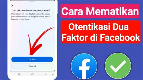 Cara Mematikan Otentikasi Dua Faktor Di Facebook Matikan Otentikasi