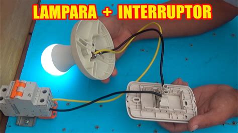 Instalaci N Paso A Paso De Un Foco Con Interruptor Simple Youtube