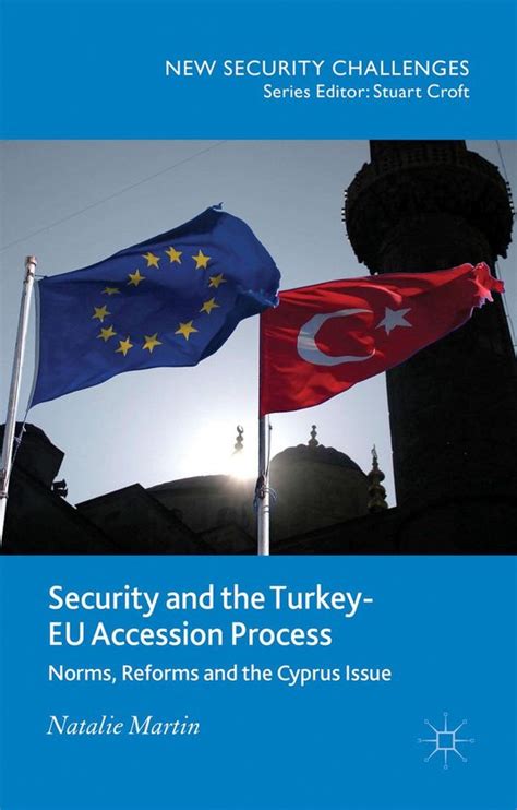 New Security Challenges Security And The Turkey Eu Accession Process