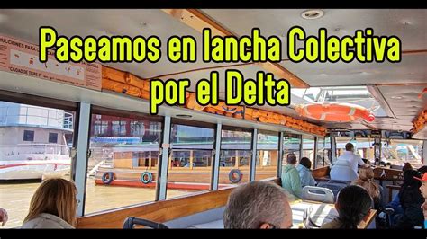 Paseamos Por El Delta En Una Lancha Colectiva Con Turismo Bambi Que