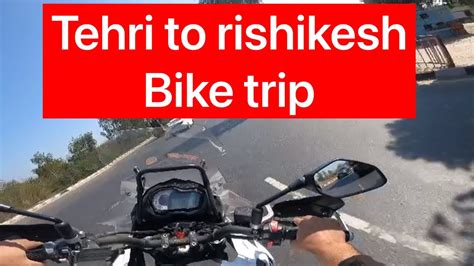 Tehri To Rishikesh Rishikesh Trip Haridwar Trip Tehri Dam Har