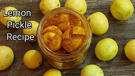 Lemon Pickle Recipe नींबू का खट्टा तीखा अचार Youtube