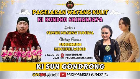 LIVE KI SUN GONDRONG BT MINTHUL PROBORINI LAKON BIMA SUCI