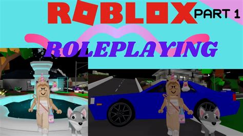 Roleplaying Roblox Brookhaven Part 1 Youtube