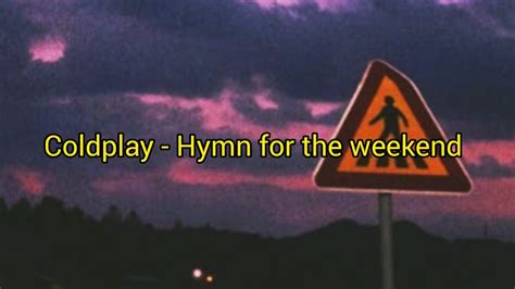 Coldplay Hymn For The Weekend Slowed And Reverb Youtube