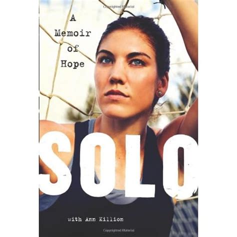 Solo : A Memoir of Hope: Amazon.co.uk: Hope Solo: 9780062136749: Books