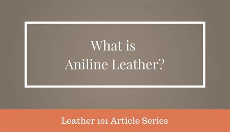 What Is Aniline Leather? - BestLeather.org