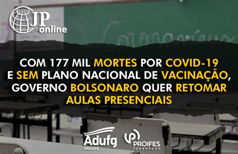 Notícias JP Online 177 mil mortes por Covid 19 e sem plano