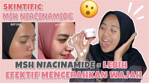 Review Skintific Msh Niacinamide Brightening Moisture Gel Kok Bagus Ya 😍 Youtube