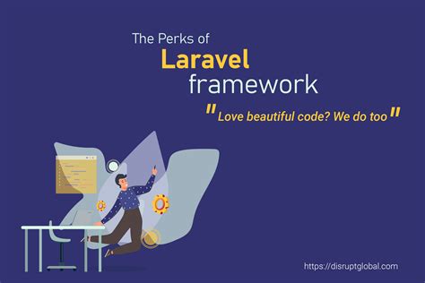 The Perks of Laravel Framework – Disrupt