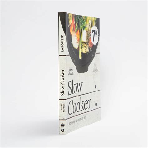Slow Cooker Recetas Para Ollas De Coccia3n Lenta Larousse Libros Ilustrados Practicos Gastronoma A Spanish Edition