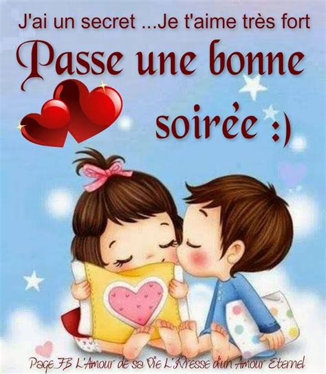 J Ai Un Secret Je T Aime Tr S Fort Passe Une Bonne Soir E Cute