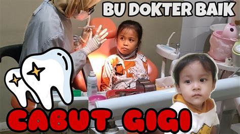 Cabut Gigi Dokternya Baik Youtube