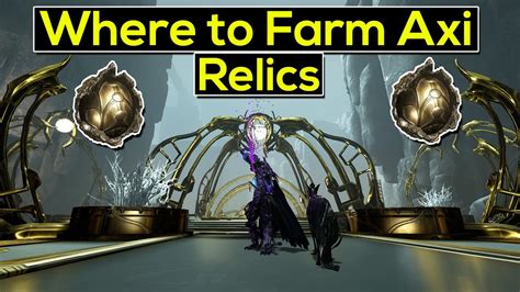 Where To Farm Axi Relics In 2021 Warframe YouTube