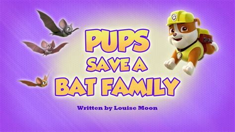 Pups Save a Bat Family | PAW Patrol Wiki | Fandom