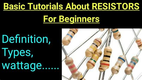 What Is Resistors Basic Tutorials For Beginners Youtube