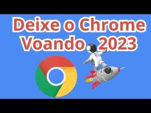 Como Deixar O Chrome Mais Rapido