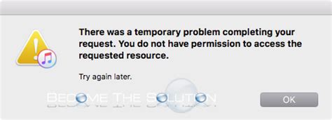 fix    temporary problem completing  request itunes