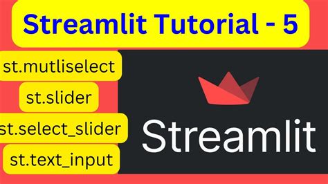 Streamlit Tutorial 5 Input Widget Multiselect Slider Select