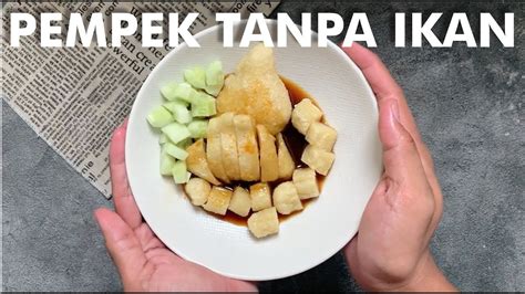 Resep Pempek Adaan Anti Kempes Kenyal Dan Lezat Dolbytheatre