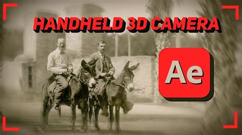 Animating Handheld Movement Onto 3D Cameras In After Effects YouTube