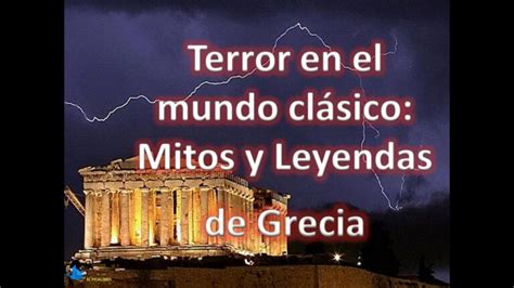 Las Aterradoras Leyendas De Terror Griegas Un Recorrido Por Los Mitos