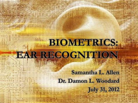 PPT Biometrics Ear Recognition PowerPoint Presentation Free