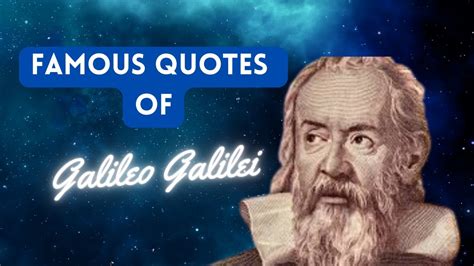 Famous Quotes Of Galileo Galileiquote Of The Day Youtube