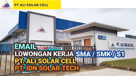 Loker Batam Pt Ali Solar Cell Pt Idn Solar Tech Youtube