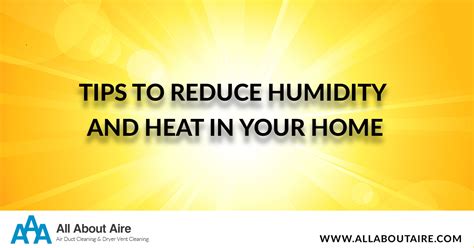 Tips To Reduce Humidity And Heat In Your Home All About Aire Aire