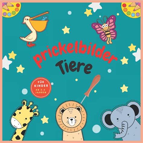 Prickelbilder Kinder Ab Jahren Tiere Prickelbuch Prickelblock