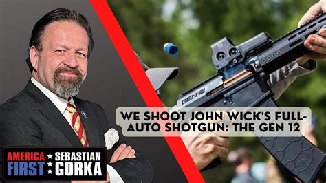 We Shoot John Wicks Full Auto Shotgun The Gen 12 Cody Cohen With