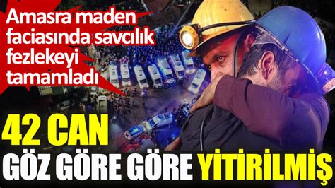 Amasra maden faciasında savcılık fezlekeyi tamamladı 42 can göz göre