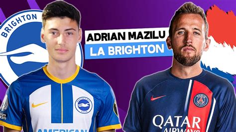 Mazilu La Brighton Harry Kane La Psg Festivalul Transferurilor Youtube