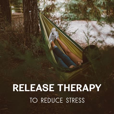 Release Therapy To Reduce Stress Primarily Positive Thinking And