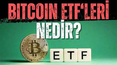 Bitcoin ETF leri Nedir Neden Bu Kadar Önemli Kripto Paralara Ne