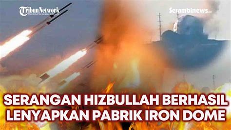 Pabrik Iron Dome Israel Dilenyapkan Oleh Hizbullah Pangkalan Ramat