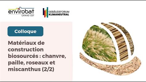 Colloque franco allemand sur les matériaux biosourcés chanvre paille