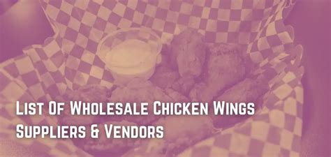 List Of Wholesale Chicken Wings Suppliers & Vendors