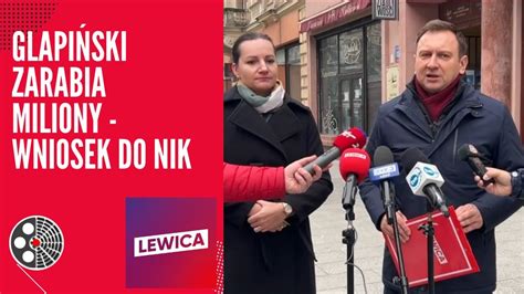 Lewica Glapi Ski Zarabia Miliony Wniosek Do Nik Youtube