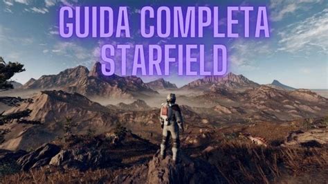 GUIDA COMPLETA STARFIELD Vola Tra Le Stelle Top Games