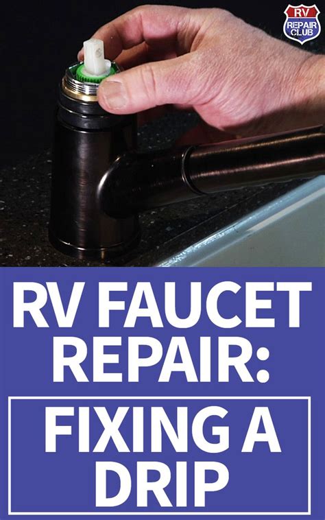 RV Faucet Repair: Fixing a Drip | Rv repair, Camper repair, Rv maintenance