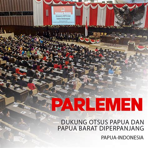 Mpr Dukung Otsus Papua Dan Papua Barat Diperpanjang Papua Berdaulat