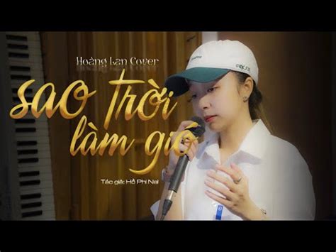 SAO TRỜI LÀM GIÓ NAL HOÀNG LAN COVER Sao trời làm gió đẩy con