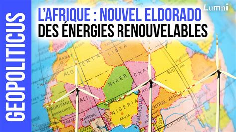 L Afrique nouvel eldorado des énergies renouvelables Géopoliticus