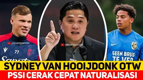 Timnas Indonesia PSSI Naturalisasi Cepat Sydney Van Hooijdonk Milion