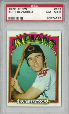 1972 Topps Kurt Bevacqua CLEVELAND INDIANS 193 PSA NM MT 8 EBay