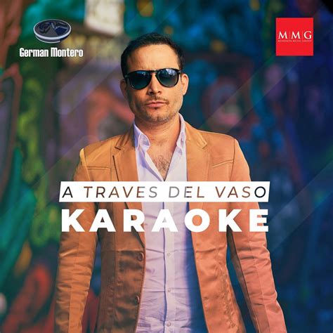 A través del vaso Karaoke Version Single álbum de Germán Montero