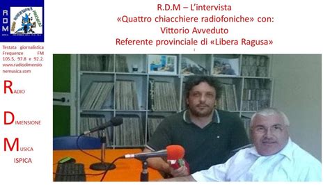 R D M QUATTRO CHIACCHIERE RADIOFONICHE CON VITTORIO AVVEDUTO YouTube