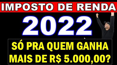 As Regras Do Imposto De Renda 2022 Mudaram Veja Quem Está Obrigado